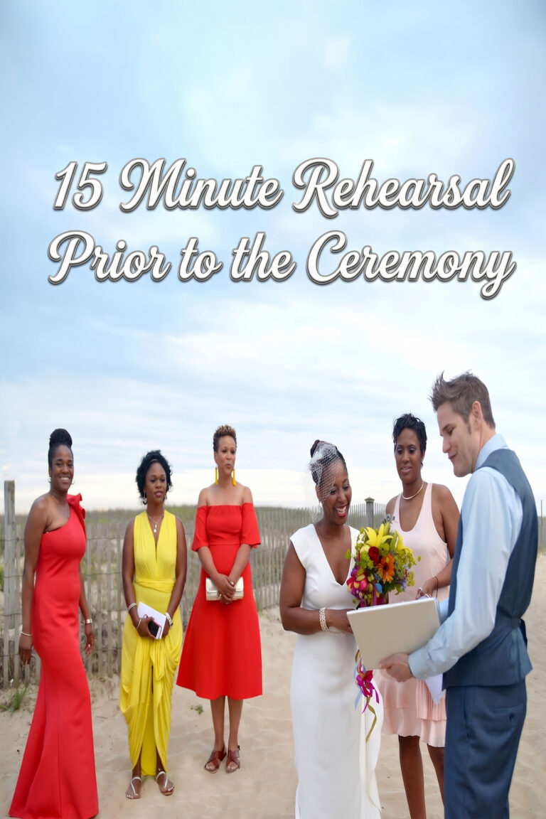 15 Minute Rehearsal Prior to Ceremony